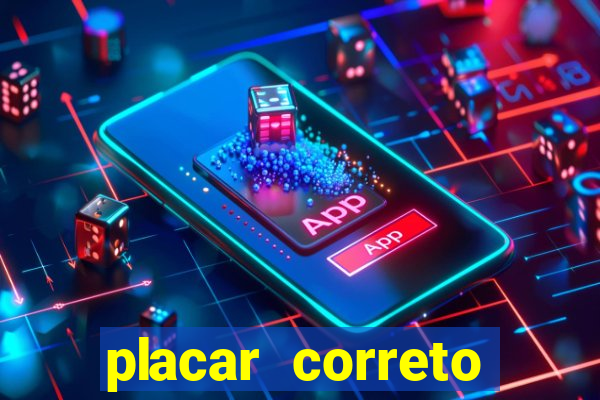 placar correto jogos de hoje